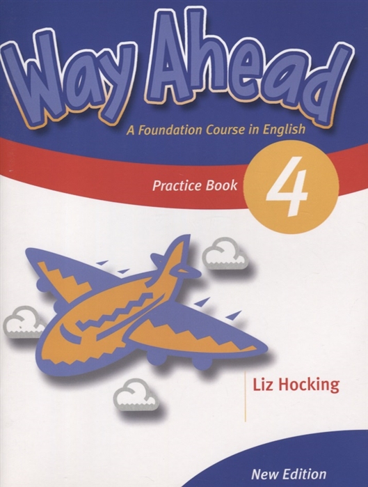 Way Ahead 4 Practice Book A Foudation Course in English
