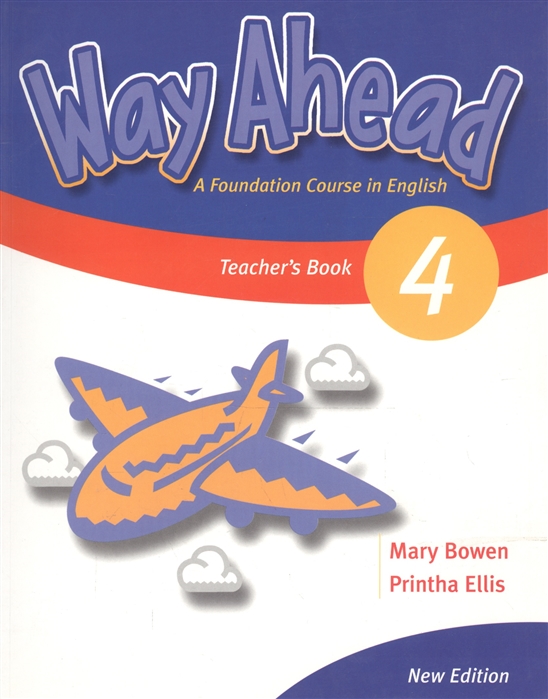 Bowen M., Ellis P. - Way Ahead 4 Teacher s Book A Foudation Course in English