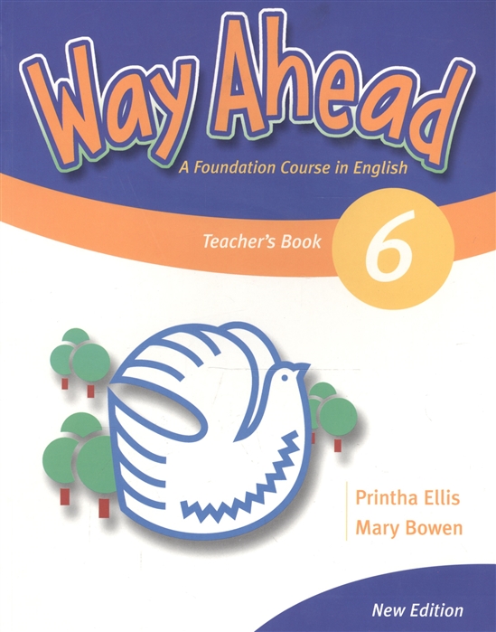 Ellis P., Bowen M. - Way Ahead 6 Teacher s Book A Foudation Course in English