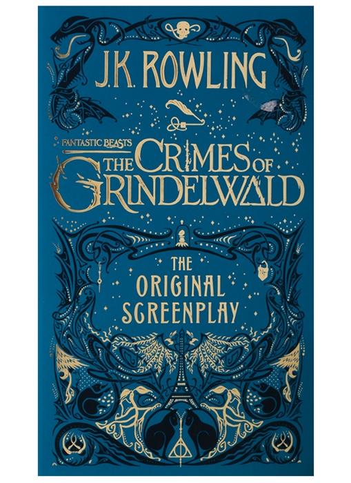 

Fantastic Beasts The Crimes of Grindelwald The Original Screenplay