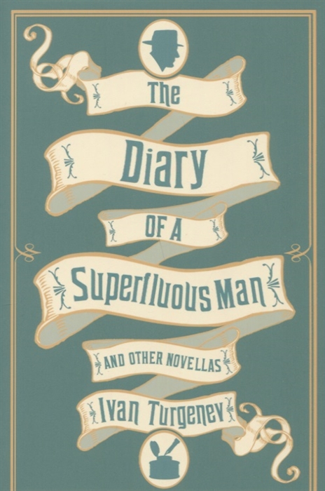

The Diary of a Superfluous Man and Other Novellas