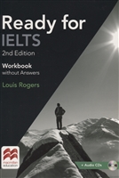 Ready for IELTS. Workbook. Without answers. 2nd Edition (+2CD) Ready for IELTS. Workbook. Without answers. 2nd Edition (+2CD)