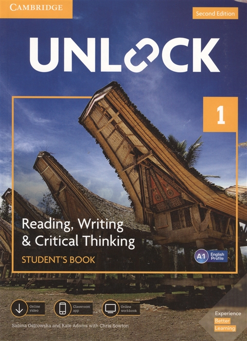 Ostrowska S., Adams K., Sowton Ch. - Unlock Level 1 Reading Writing Critical Thinking Student S Book English Profile A1