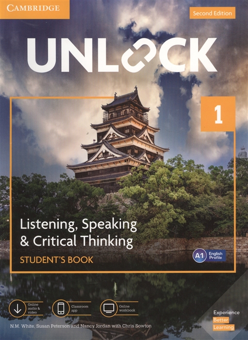 Whire N., Peterson S., Jordan N., Sowton C/ - Unlock Level 1 Listening Speaking Critical Thinking Student S Book English Profile A1