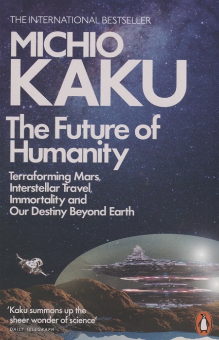 Michio Kaku The Future of Humanity Terraforming Mars Interstellar Travel Immortality and Our Destiny Beyond Earth ravin jesuthasan lead the work navigating a world beyond employment