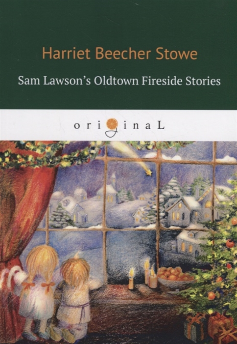 

Sam Lawson s Oldtown Fireside Stories