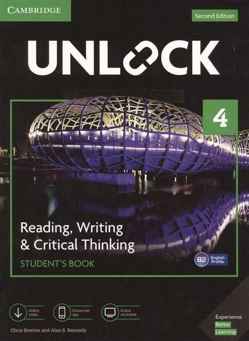 Sowton C., Kennedy A. - Unlock Level 4 Reading Writing Critical Thinking Student s Book English Profile B2