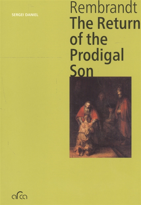 

Rembrandt The Return of the Prodigal Son