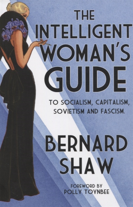 Shaw B. The Intelligent Woman s Guide to Socialism Capitalism Sovietism and Fascism dr judith orloff s guide to intuitive healing