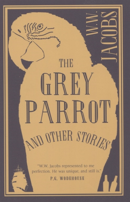 

The Grey Parrot and Other Stories