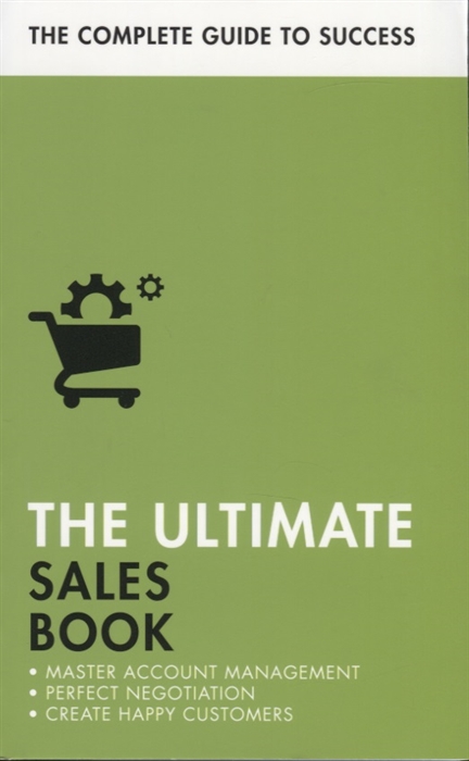 

The Ultimate Sales Book Master Account Management Perfect Negotiation Create Happy Customers