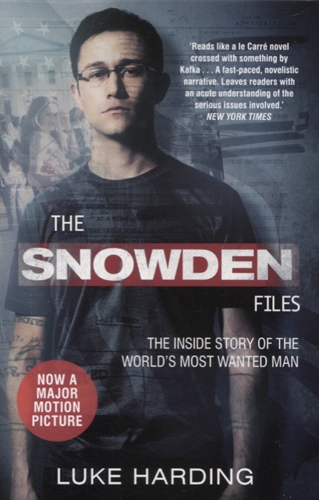

The Snowden Files The Inside Story Of The World s Most Wanted Man