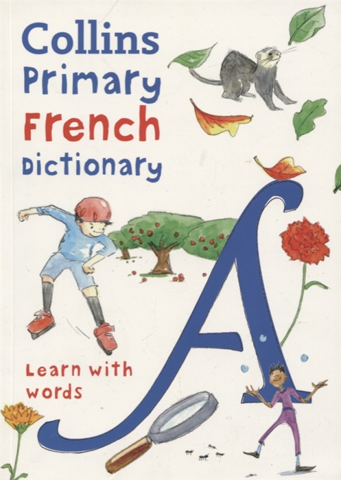 

Primary French Dictionary Learn with words
