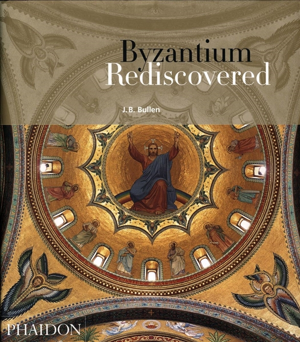

Byzantium Rediscovered