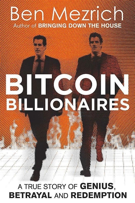 Bitcoin Billionaires A True Story of Genius Betrayal and Redemption