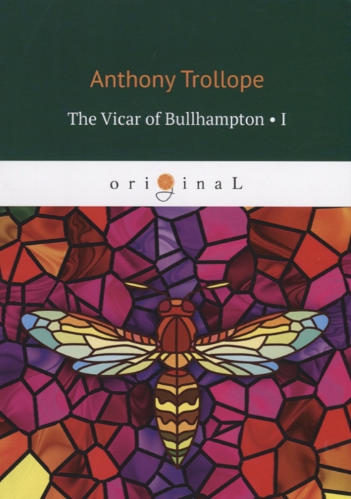 Anthony Trollope The Vicar of Bullhampton I glynna kaye a canyon springs courtship