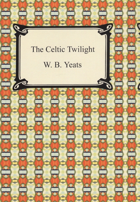 

The Celtic Twilight