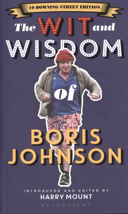 

The Wit and Wisdom of Boris Johnson