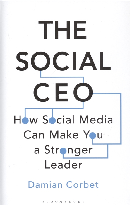 

The Social CEO How Social Media Can Make You A Stronger Leader