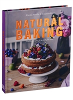 Natural Baking. Healthier recipes for a guilt-free treat Natural Baking. Healthier recipes for a guilt-free treat