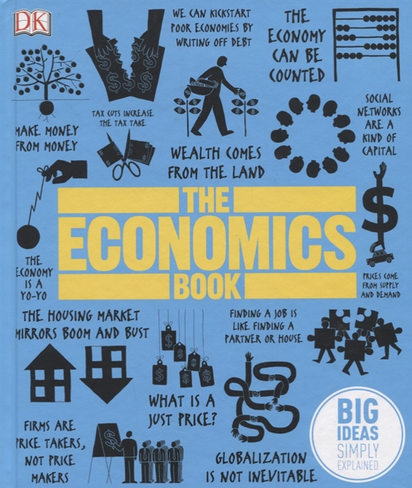 

The Economics Book Big Ideas Simply Explained