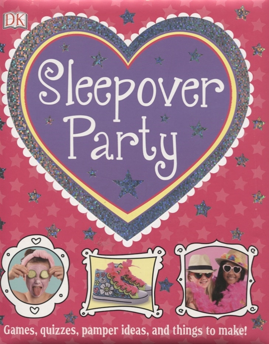 

Sleepover Party Games Quizzes Pamper Ideas and Things to Make