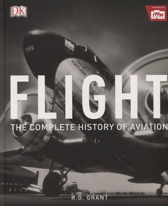 Flight The Complete History of Aviation