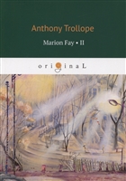 Marion Fay. Volume 2 Marion Fay. Volume 2