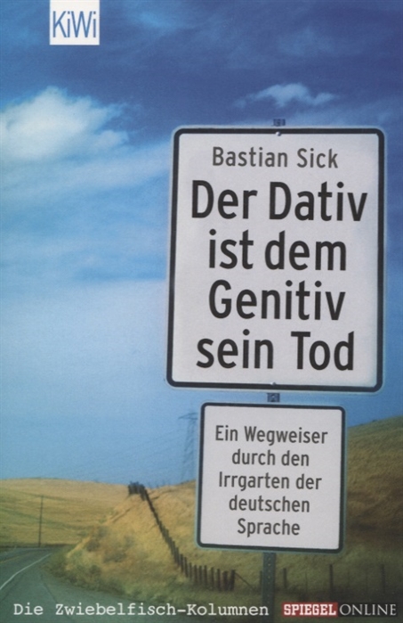 

Der Dativ ist dem Genitiv sein Tod