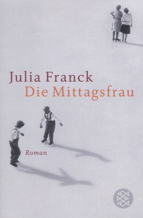 

Die Mittagsfrau