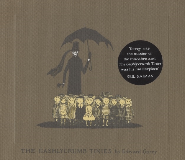 

Gashlycrumb Tinies