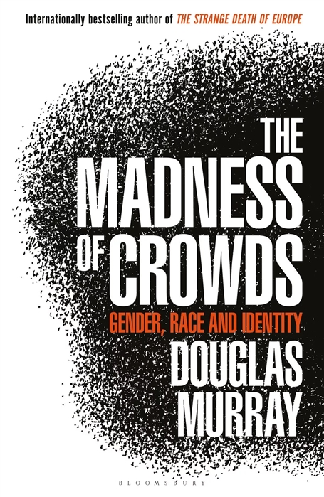 

The Madness of Crowds