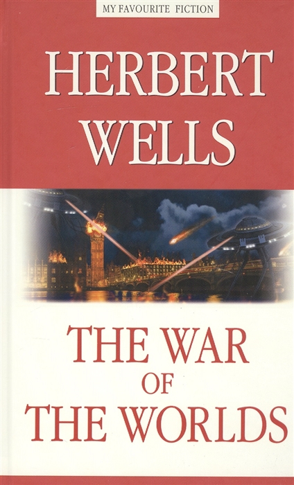 Wells H. The War of the Worlds h g wells the discovery of the future