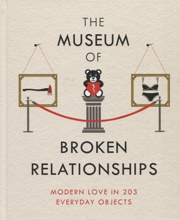 

The Museum of Broken Relationships
