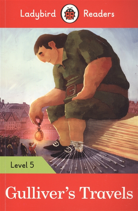 Corrall R., Morris C. - Gullivers Travels Ladybird Readers Level 5