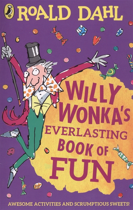 Willy Wonkas Everlasting Book of Fun