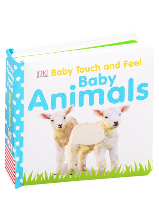 

Baby Animals Baby Touch and Feel