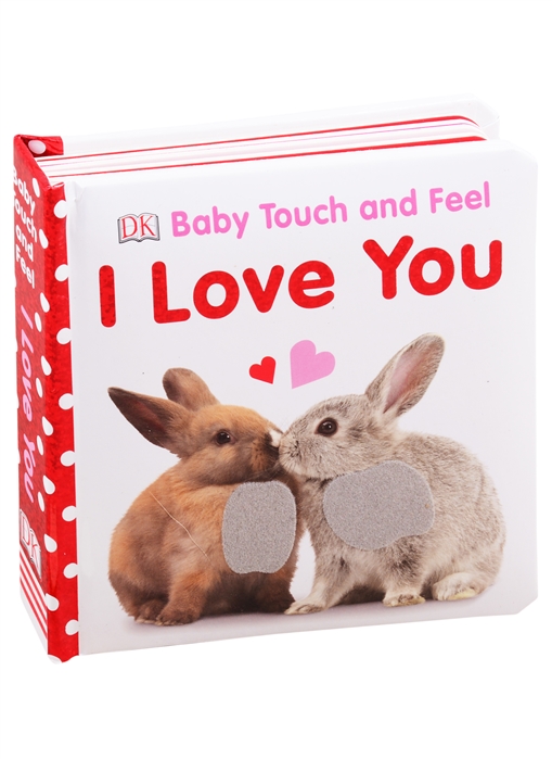 

Baby Touch and Feel I Love You
