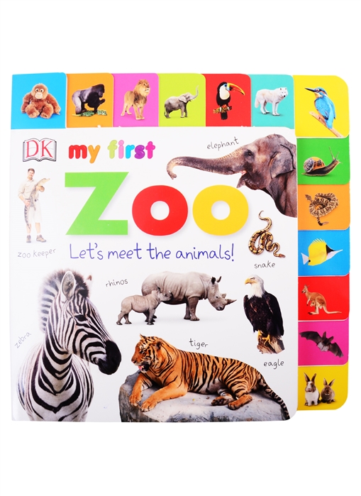 

My First Zoo Let s Meet the Animals