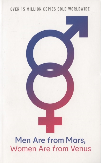 

Men Are from Mars Women Are from Venus