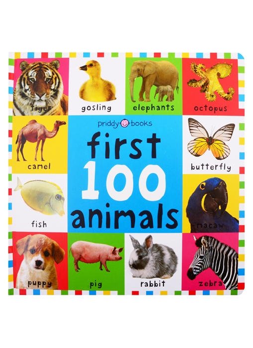 Priddy R. First 100 Animals