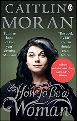 Moran Caitlin - How To Be a Woman