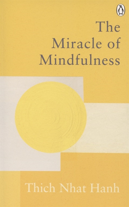 The Miracle of Mindfulness