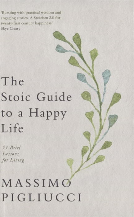 

The Stoic Guide to a Happy Life