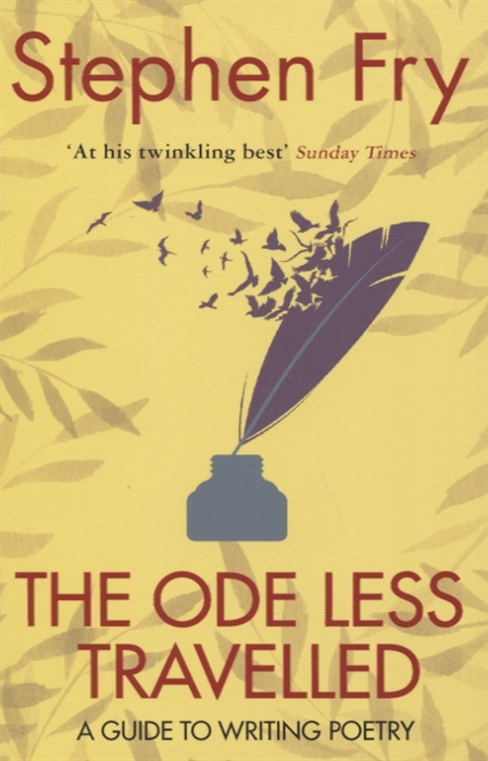 

The Ode Less Travelled A guide to writing poetry