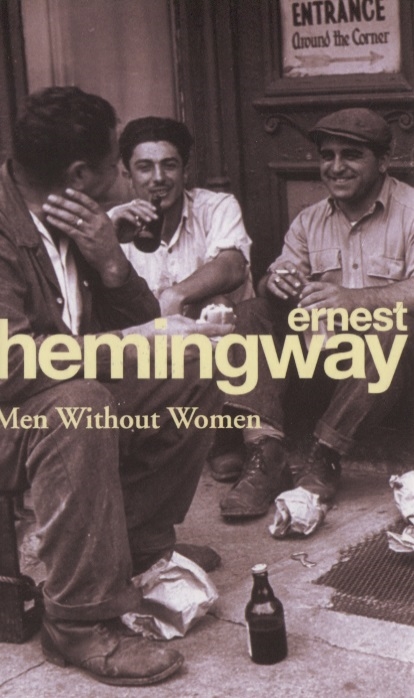 Hemingway E. - Men Without Women