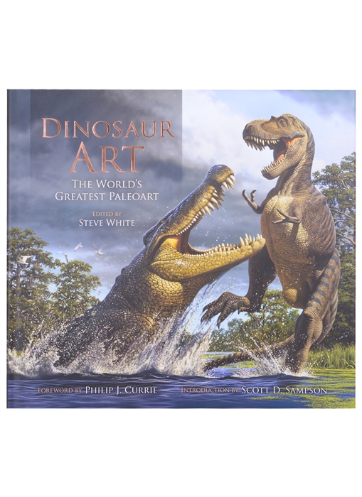 

Dinosaur Art The World s Greatest Paleoart