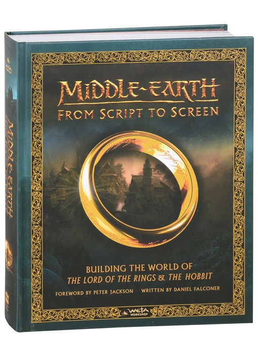 

Middle-earth From Script to Screen Building the World of the Lord of the Rings and the Hobbit