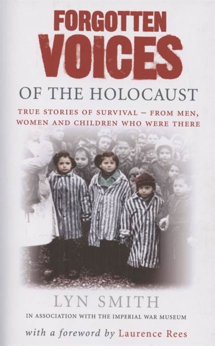 Smith L. - Forgotten Voices of The Holocaust