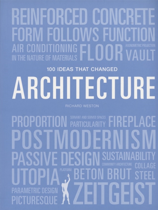 Weston R. - 100 Ideas that Changed Architecture